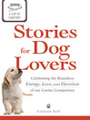 A Cup of Comfort Stories for Dog Lovers (eBook): Celebrating the Boundless Energy, Love, and Devotion of Our Canine Companions